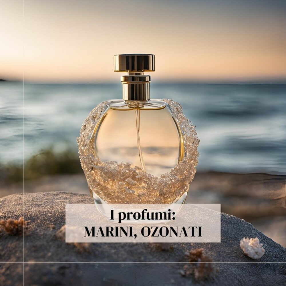 profumi marini, ozonati e acquatici