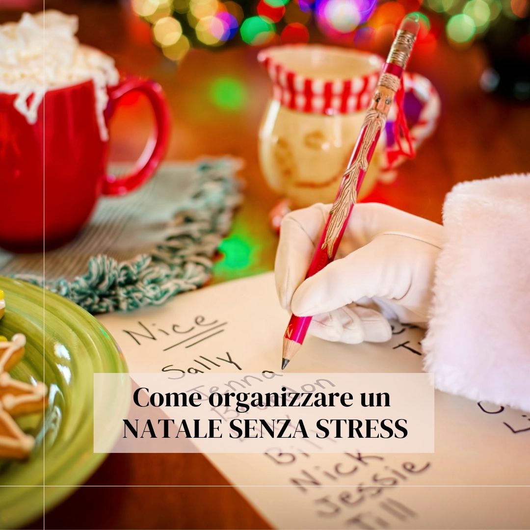 Natale senza stress come organizzare le feste con serenità